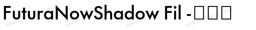 FuturaNowShadow Fil 字体转换